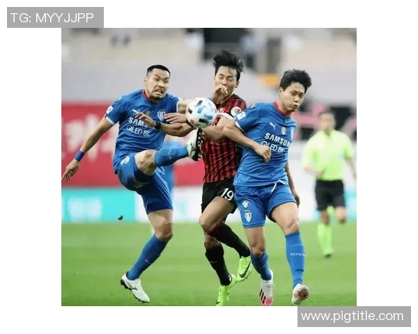 仁川现代制铁迎战水原实力对决期待精彩赛事展现球队风采